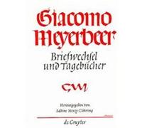 Briefwechsel Und Tagebucher Giacomo Meyerbeer (Auteur)