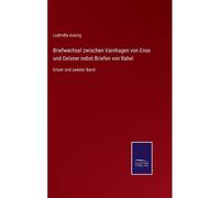 Briefwechsel Zwischen Varnhagen Von Ense Und Oelsner Nebst Briefen Von Rahel