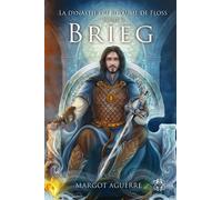 Brieg, La Dynastie du Royaume de Floss - Margot Aguerre - Mage Editions - broché - Roman adolescent