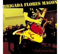 Brigada Flores Magon - Tout pour Tous