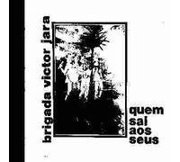 Brigada Victor Jara - Quem Sai Aos Seus [Import]