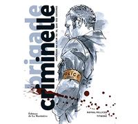 Brigade Criminelle - Immersion Au Coeur Du 36, Quai Des Orfèvres