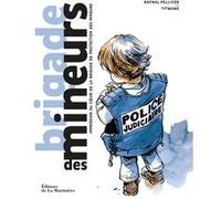 Brigade des mineurs Raynal Pellicer (Auteur), Titwane (Illustration)