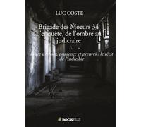 Brigade des Moeurs 34 L'enquête, de l'ombre au judiciaire