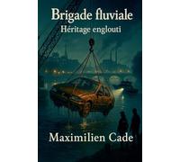 Brigade fluviale Héritage englouti