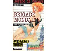 Brigade Mondaine 308 : La Garce du 69