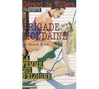 Brigade Mondaine 316 : La Femme qui s'éloigne