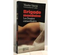 Brigade Mondaine. Les Dossiers Extraordinaires