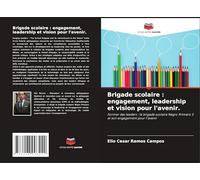 Brigade scolaire : engagement, leadership et vision pour l'avenir.: Former des leaders : la brigade scolaire Negro Primero II et son engagement pour l'avenir