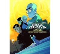 Brigade Verhoeven T1 : Rosie