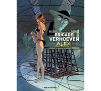 Brigade Verhoeven T3 : Alex - Pascal Bertho - Rue De Sevres - cartonné - Bande dessinée
