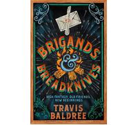 Brigands & Breadknives A cosy, heartfelt adventure about old friends and new beginnings - Travis Baldree - Tor - ebook (ePub) - Livre