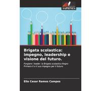 Brigata scolastica: impegno, leadership e visione del futuro.: Forgiare i leader: la Brigata scolastica Negro Primero II e il suo impegno per il futuro
