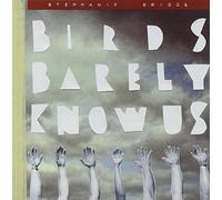 Briggs, Stephanie - Birs Barely Know Us [Import]
