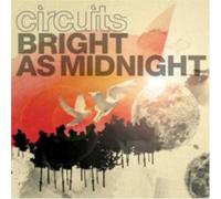 Circuits – Bright As Midnight – CD