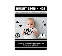 BRIGHT BEGINNINGS: High-Contrast Picture Fun For Growing Minds: Stimulating Sight and Early Brain Connections for Newborn to 6 Months
