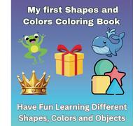 Bright Beginnings: Shapes, Colors, and Objects Activity Book for Kids Ages 3-6: A Fun Early Learning Workbook with Coloring, Tracing, and Recognition Activities for Toddlers and Preschoolers