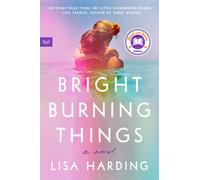 Bright Burning Things