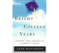 Bright College Years Anne Matthews, Matthews Anne (Auteur)