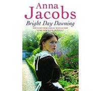 Bright Day Dawning Jacobs, Anna (Auteur)