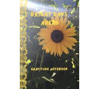 Bright Days Ahead: Gratitude Notebook