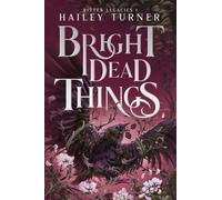 Bright Dead Things