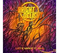 Bright Delight - Let'S Make It Real