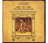 Bright Eyes : Lifted Or The Story Is In The Soil, Keep Your Ear To The Ground