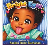 Bright Eyes: Little eyes, Big wonder. A future as bright as she is!