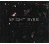 Bright Eyes - Noise Floor: Rarities 1998-2005