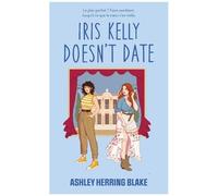 Bright Falls - Tome 3 - Iris Kelly Doesn't Date