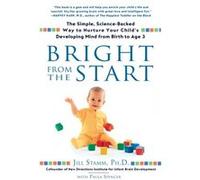 Bright from the Start by Jill Stamm Jill Stamm, Paula Spencer (Auteur)