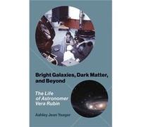 Bright Galaxies Dark Matter and Beyond - Ashley Jean Yeager - MIT Press Ltd - Livre en Anglais - Paperback Ashley Jean YeagerAshley Jean Yeager (Auteur)