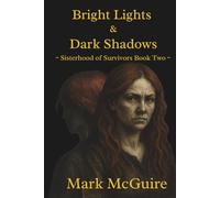 Bright Lights & Dark Shadows