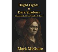 Bright Lights & Dark Shadows