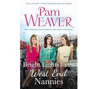 Bright Lights for the West End Nannies: An inspiring, emotional 1960s saga