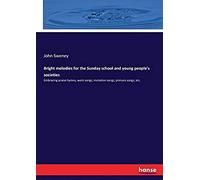 Bright Melodies For The Sunday School And Young People's Societies