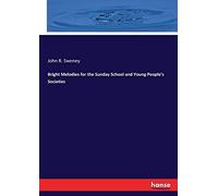 Bright Melodies For The Sunday School And Young People's Societies