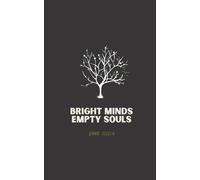 Bright Minds Empty Souls