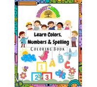 BRIGHT MINDS: Learn Colors, Numbers & Spelling Coloring Book