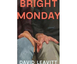 Bright Monday A Novel - David Leavitt - Bloomsbury Publishing - ebook (ePub) - Livre