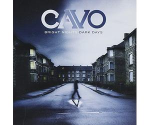 Bright Nights, Dark Days by Cavo (2009-08-11)