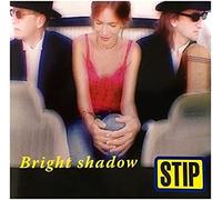 Stip - Bright Shadow [Import]