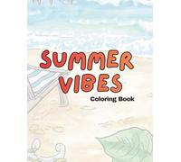 Bright & Simple Summer Coloring Book: Fun Seasonal Pages Featuring Fruit, Beach Scenes, Adorable Animals & More