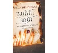 Bright Soul: Discreet Edition (Moongrove Academy: Wicked Spells)