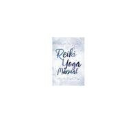 Bright Star Woman Reiki Yoga Manual