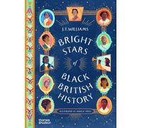 Bright Stars of Black British History /anglais