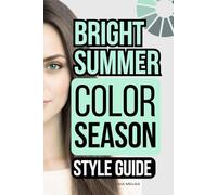 Bright Summer Color Palette Style Guide: The Complete Color Season Wardrobe Style