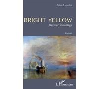 Bright yellow Allen Lederlin (Auteur)