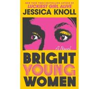 Bright Young Women - Jessica Knoll - Simon Schuster Uk - broché - Roman